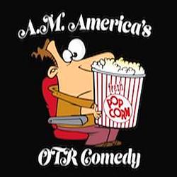 A.M. America's OTR Comedy Channel
